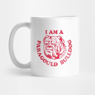 I am a Paragould Bulldog Mug